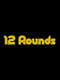 12 Rounds