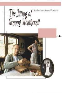 The Jilting of Granny Weatherall - Poster