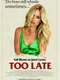 Too Late