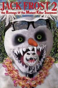 Jack Frost 2: Revenge of the Mutant Killer Snowman - Poster