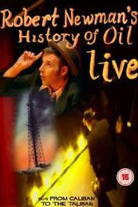 Robert Newman's History of Oil - Poster