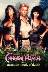 Cannibal Women in the Avocado Jungle of Death - Poster