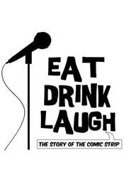 Eat Drink Laugh: The Story of The Comic Strip