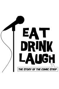 Eat Drink Laugh: The Story of The Comic Strip - Poster