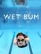 Wet Bum
