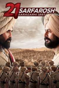 21 Sarfarosh: Saragarhi 1897 - Poster