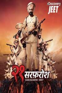 21 Sarfarosh: Saragarhi 1897 - Poster