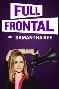 Full Frontal with Samantha Bee - Poster
