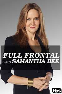 Full Frontal with Samantha Bee - Poster