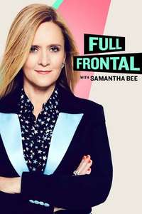 Full Frontal with Samantha Bee - Poster
