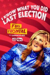 Full Frontal with Samantha Bee - Poster