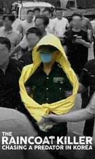 The Raincoat Killer: Chasing a Predator in Korea