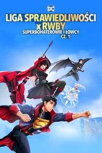 Justice League x RWBY: Super Heroes & Huntsmen  Part One - Poster