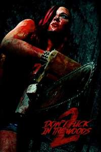 Don’t Fuck In The Woods 2 - Poster