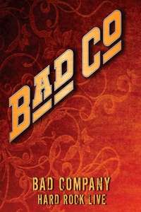 Bad Company - Hard Rock Live - Poster