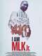 I Am MLK Jr.