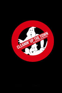 Cleanin' Up the Town: Remembering Ghostbusters - Poster