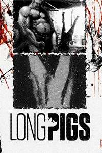 Long Pigs - Poster