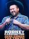 Rodney Carrington: Here Comes The Truth