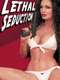 Lethal Seduction
