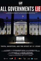 All Governments Lie: Truth  Deception  and the Spirit of I.F. Stone