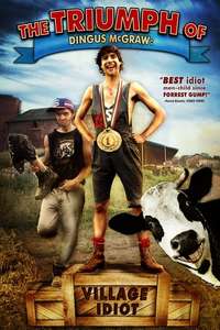 The Triumph of Dingus McGraw: Village Idiot - Poster