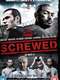 Screwed