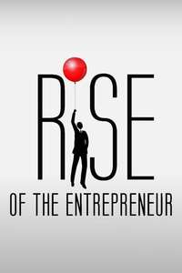 Rise of the Entrepreneur: The Search for a Better Way - Poster