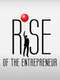 Rise of the Entrepreneur: The Search for a Better Way