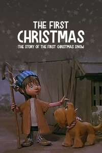 The First Christmas: The Story of the First Christmas Snow - Posters