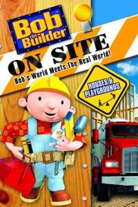 Bob the Builder On Site: Houses & Playgrounds - Poster