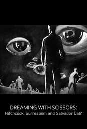 Dreaming with Scissors: Hitchcock  Surrealism & Salvador Dali