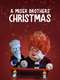 A Miser Brothers' Christmas