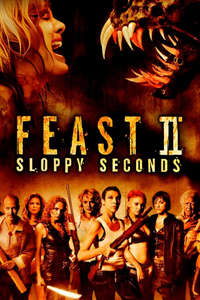 Feast II: Sloppy Seconds - Poster