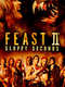 Feast II: Sloppy Seconds