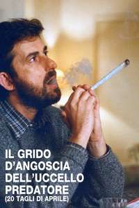 Il grido d'angoscia dell'uccello predatore (20 tagli d'Aprile) - Poster