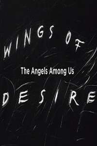 Wings of Desire: The Angels Among Us - Poster