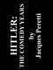Hitler: The Comedy Years