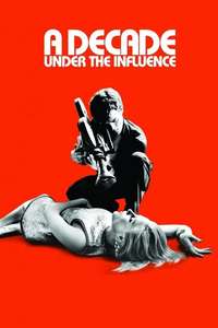 A Decade Under the Influence - Poster