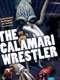 The Calamari Wrestler