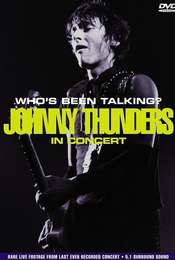 Johnny Thunders: Who's Been Talking?