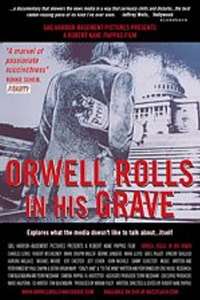 Orwell Rolls in His Grave - Poster