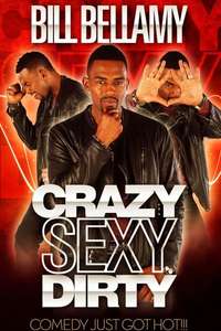 Bill Bellamy: Crazy Sexy Dirty - Poster