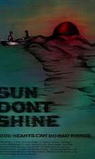 Sun Don't Shine