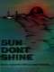 Sun Don't Shine