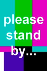 Please Stand By... - Poster