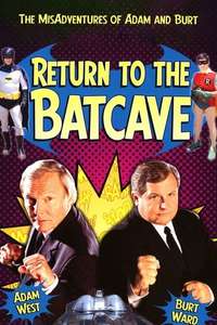 Return to the Batcave: The Misadventures of Adam and Burt - Poster