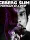Iceberg Slim: Portrait of a Pimp
