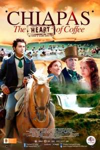 Chiapas  El Corazón del Café - Poster