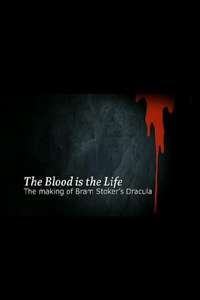 The Blood Is the Life: The Making of 'Bram Stoker's Dracula' - Poster